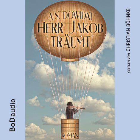 Hörbüch “Herr Jakob träumt (Ungekürzt) – A.S. Dowidat”