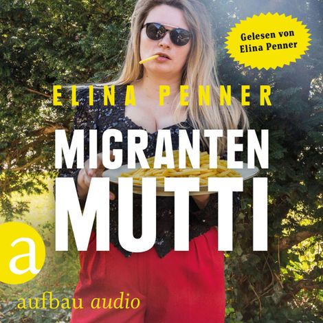 Hörbüch “Migrantenmutti (Ungekürzt) – Elina Penner”