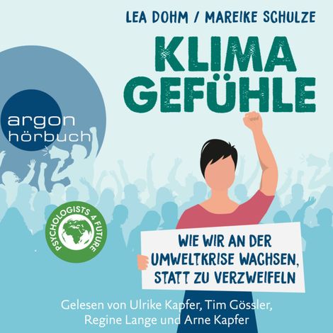 Hörbüch “Klimagefühle - Wie wir an der Umweltkrise wachsen, statt zu verzweifeln (Ungekürzte Lesung) – Lea Dohm, Mareike Schulze”