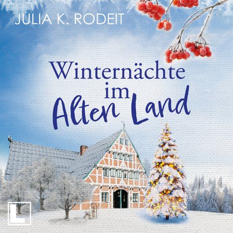 Hörbüch “Winternächte im Alten Land - Träume im Alten Land, Band 2 (ungekürzt) – Julia K. Rodeit”