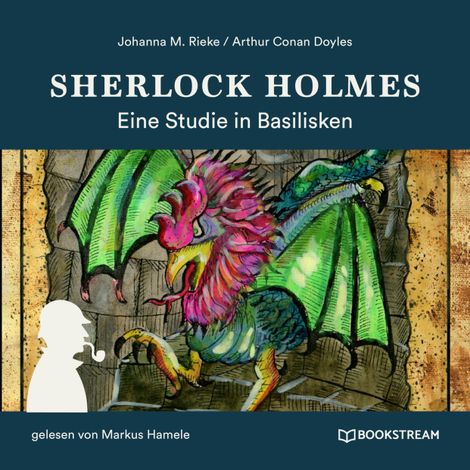 Hörbüch “Sherlock Holmes: Eine Studie in Basilisken (Ungekürzt) – Arthur Conan Doyle, Johanna M. Rieke”