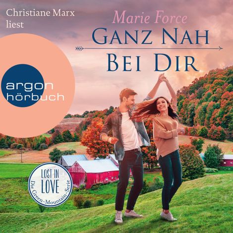 Hörbüch “Ganz nah bei dir - Lost in Love. Die Green-Mountain-Serie, Band 13 (Ungekürzte Lesung) – Marie Force”