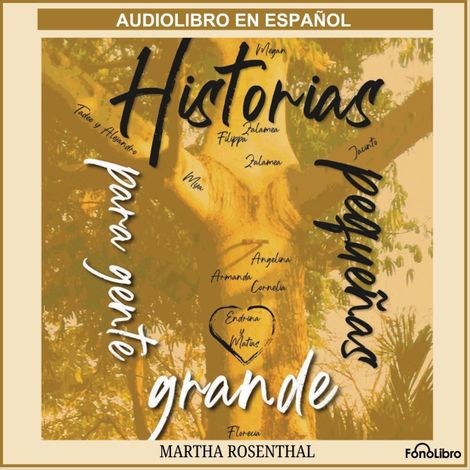 Hörbüch “Historias Pequeñas Para Gente Grande (Completo) – Martha Rosenthal”