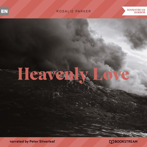 Hörbüch “Heavenly Love (Unabridged) – Rosalie Parker”