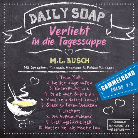Hörbüch “Sammelband Folge 1 - 5 - Daily Soap - Verliebt in die Tagessuppe, Band 11 (ungekürzt) – M. L. Busch”
