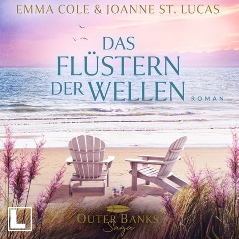 Hörbüch “Das Flüstern der Wellen - Outer Banks Saga, Band 2 (ungekürzt) – Emma Cole, Joanne St. Lucas”