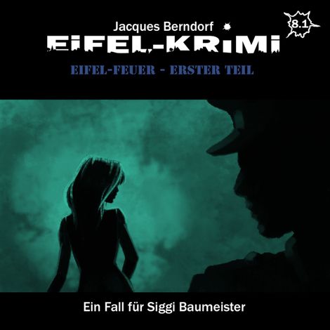 Hörbüch “Jacques Berndorf, Eifel-Krimi, Folge 8: Eifel-Feuer, Teil 1 – Jacques Berndorf”