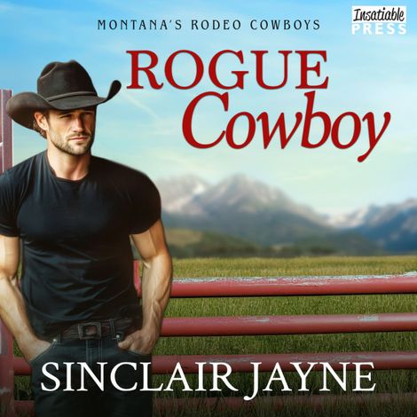 Hörbüch “Rogue Cowboy - Montana's Rodeo Cowboys, Book 3 (Unabridged) – Sinclair Jayne”