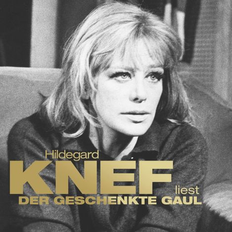 Hörbüch “Der geschenkte Gaul – Hildegard Knef”