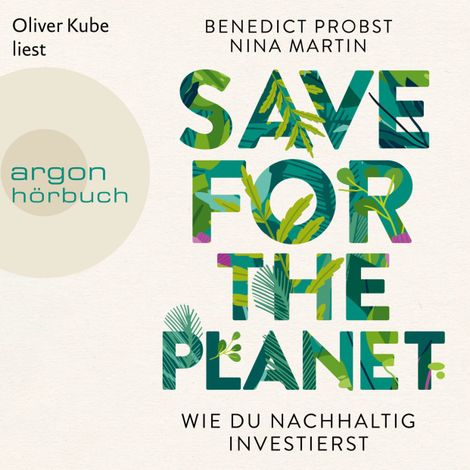Hörbüch “Save for the Planet - Wie du nachhaltig investierst (Ungekürzte Lesung) – Nina Martin, Benedict Probst”