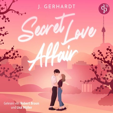 Hörbüch “Secret Love Affair | Ein Forbidden Lovers New Adult K-Pop Romance Hörbuch - K-Pop Stars in Love, Band 2 (Ungekürzt) – J. Gerhardt”