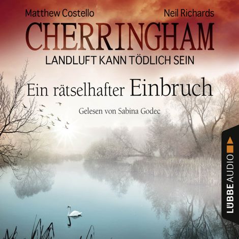 Hörbüch “Cherringham - Landluft kann tödlich sein, Folge 20: Ein rätselhafter Einbruch – Matthew Costello, Neil Richards”