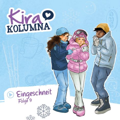 Hörbüch “Kira Kolumna, Folge 9: Eingeschneit – Matthas von Bornstädt”