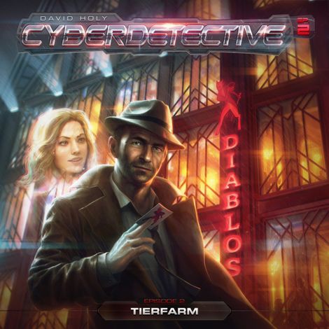 Hörbüch “Cyberdetective, Episode 2: Tierfarm – David Holy”
