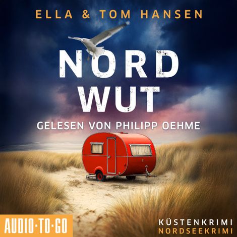 Hörbüch “Nordwut - Inselpolizei Amrum-Föhr, Band 15 (ungekürzt) – Ella Hansen, Tom Hansen”
