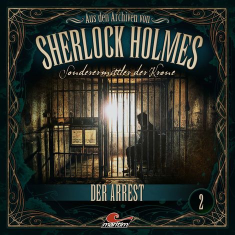 Hörbüch “Sherlock Holmes, Sonderermittler der Krone - Aus den Archiven, Folge 2: Der Arrest – Thomas Tippner”