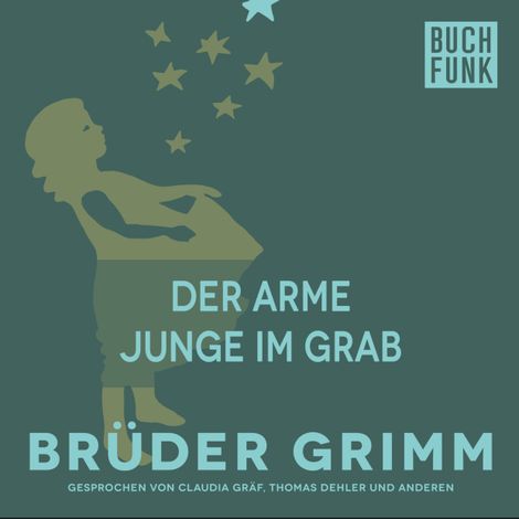 Hörbüch “Der arme Junge im Grab – Brüder Grimm”