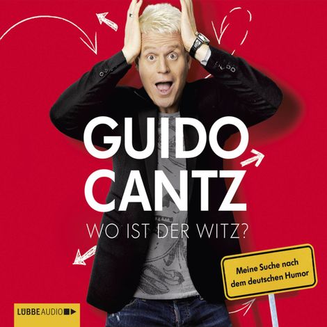 Hörbüch “Wo ist der Witz? - Meine Suche nach dem deutschen Humor – Guido Cantz”
