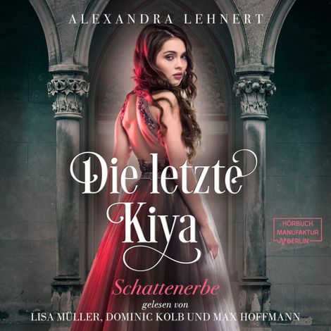 Hörbüch “Schattenerbe - Die letzte Kiya, Band 1 (ungekürzt) – Alexandra Lehnert”