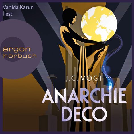 Hörbüch “Anarchie Déco (Ungekürzt) – J. C. Vogt”