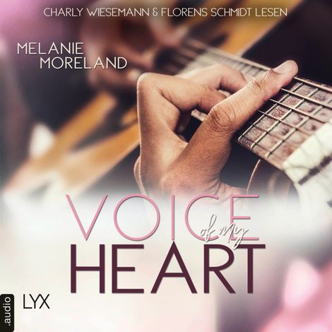 Hörbüch “Voice of My Heart (Ungekürzt) – Melanie Moreland”