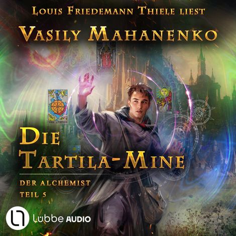 Hörbüch “Die Tartila-Mine - Der Alchemist, Teil 5 (Ungekürzt) – Vasily Mahanenko”