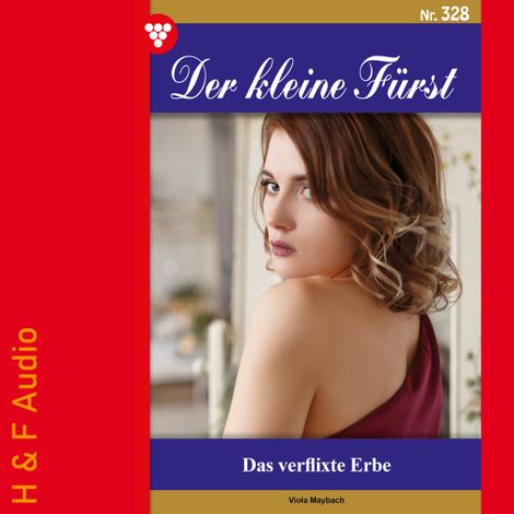 Hörbüch “Das verflixte Erbe - Der kleine Fürst, Band 328 (ungekürzt) – Viola Maybach”