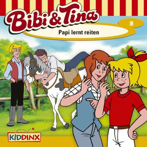 Hörbüch “Bibi & Tina, Folge 3: Papi lernt reiten – Ulf Tiehm”