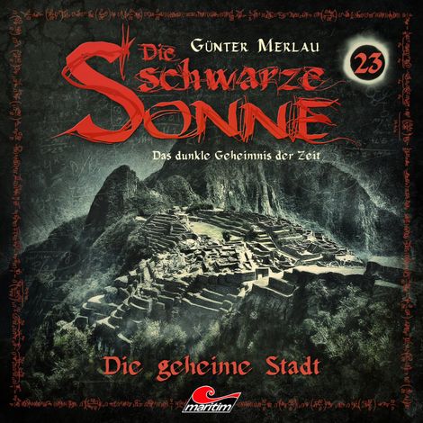 Hörbüch “Die schwarze Sonne, Folge 23: Die geheime Stadt – Günter Merlau”