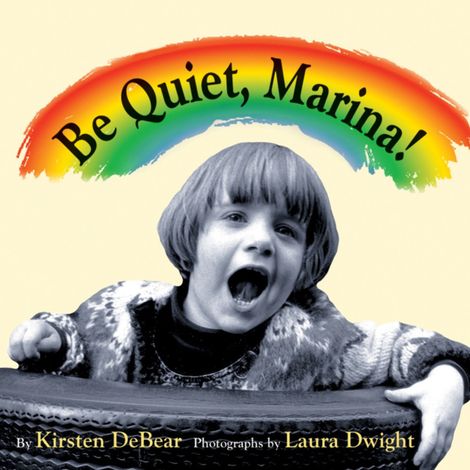 Hörbüch “Be Quiet, Marina! (Unabridged) – Kirsten DeBear”