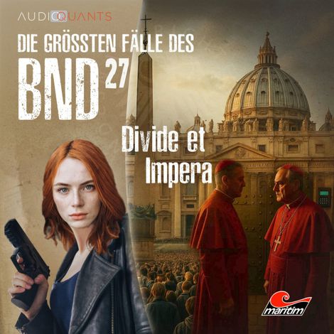 Hörbüch “Die größten Fälle des BND, Folge 27: Divide et Impera (ungekürzt) – Philip-Laszló Koch, Viktor Eirich”