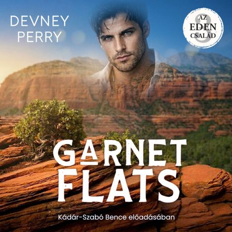 Hörbüch “Garnet flats - Az Eden család 3 (teljes) – Devney Perry”