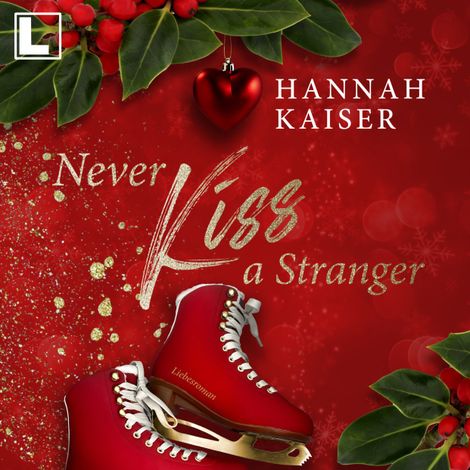 Hörbüch “Never Kiss a Stranger (ungekürzt) – Hannah Kaiser”
