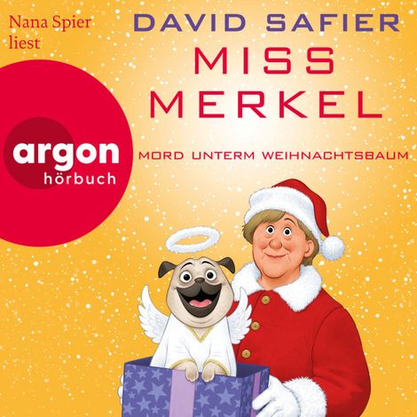 Hörbüch “Miss Merkel: Mord unterm Weihnachtsbaum - Merkel Krimi, Band 5 (Ungekürzte Lesung) – David Safier”