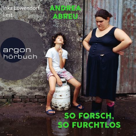 Hörbüch “So forsch, so furchtlos (Ungekürzte Lesung) – Andrea Abreu”