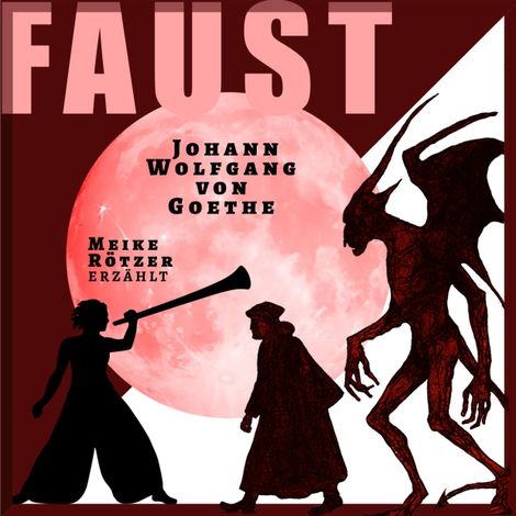 Hörbüch “Faust I - live! Aus Studio 14 - Erzählbuch (Ungekürzt) – Meike Rötzer, Johann Wolfgang von Goethe”