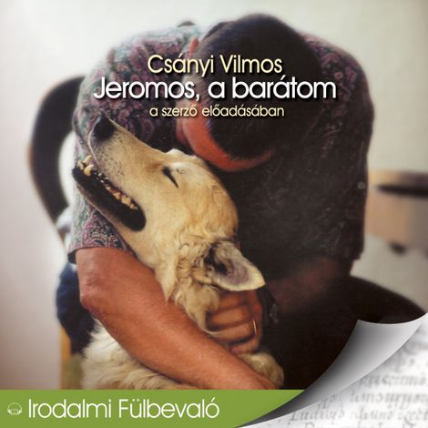 Hörbüch “Jeromos, a barátom (teljes) – Csányi Vilmos”