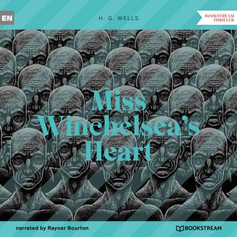 Hörbüch “Miss Winchelsea's Heart (Unabridged) – H. G. Wells”