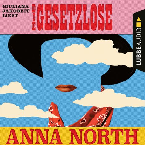 Hörbüch “Die Gesetzlose (Ungekürzt) – Anna North”