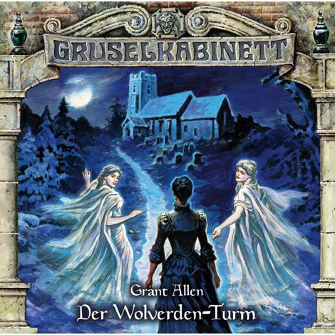 Hörbüch “Gruselkabinett, Folge 143: Der Wolverden Turm – Grant Allen”