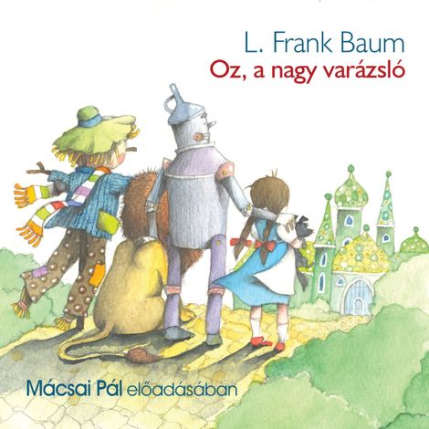 Hörbüch “Oz, a nagy varázsló – L. Frank Baum”