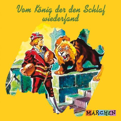 Hörbüch “Vom König der den Schlaf wiederfand (ungekürzt) – Jacob und Wilhelm Grimm”