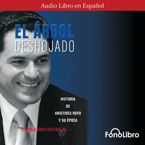 Hörbüch “El Arbol Deshojado (abreviado) – Fernando Sucre”