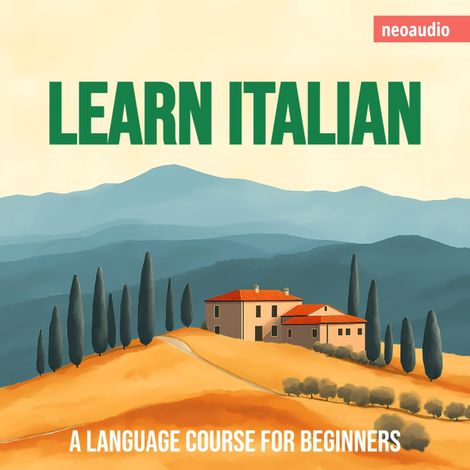 Hörbüch “Language Courses for Beginners, Learn Italian (Unabridged) – NeoAudio”