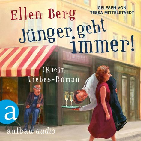 Hörbüch “Jünger geht immer! - (K)ein Liebes-Roman (Gekürzt) – Ellen Berg”