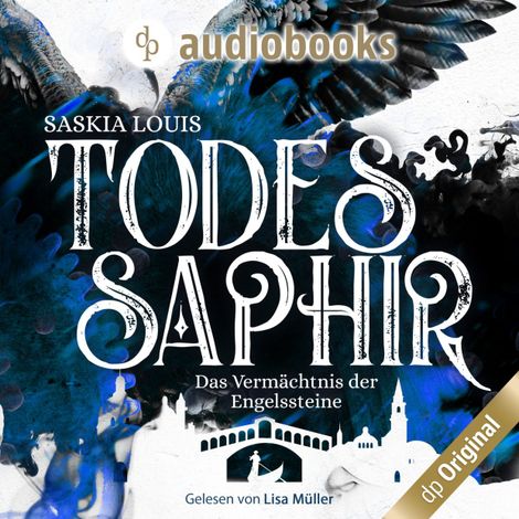 Hörbüch “Todessaphir - Das Vermächtnis der Engelssteine, Band 2 (Ungekürzt) – Saskia Louis”