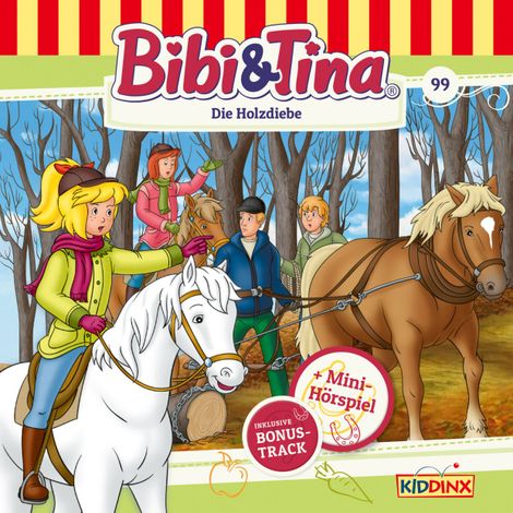 Hörbüch “Bibi & Tina, Folge 99: Die Holzdiebe – Matthias von Bornstädt”