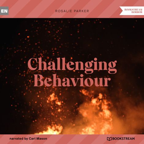 Hörbüch “Challenging Behaviour (Unabridged) – Rosalie Parker”