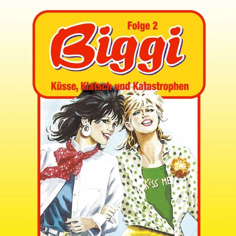 Hörbüch “Biggi, Folge 2: Küsse, Klatsch und Katastrophen – Petra Fohrmann”