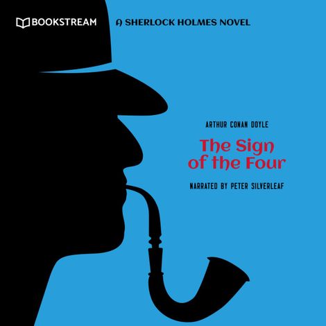 Hörbüch “The Sign of the Four - A Sherlock Holmes Novel (Unabridged) – Sir Arthur Conan Doyle”